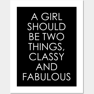 A Girl Should Be Two Things Classy and Fabulous Posters and Art